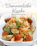 Sommerliche Küche: Frische Aromen für die sonnigen Tage (Leicht gemacht / 100 Rezepte) livre