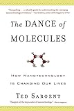The Dance of the Molecules: How Nanotechnology is Changing Our Lives livre