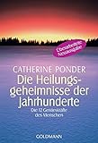 Die Heilungsgeheimnisse der Jahrhunderte: Die zwölf Geisteskräfte des Menschen livre