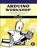Arduino Workshop: A Hands-On Introduction with 65 Projects livre