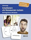 Emotionen als Ressourcen nutzen: Ein Programm in 90 Karten. Für Therapie und Beratung. Mit 20-seiti livre