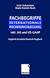 Fachbegriffe Internationale Rechnungslegung. Englisch-Deutsch / Deutsch-Englisch inkl. IAS und US-GA livre