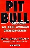 Pit Bull. Lektionen von Wall Streets Champion-Trader. livre