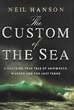 The Custom of the Sea: The True Story That Changed British Law livre