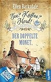 Tee? Kaffee? Mord! - Der doppelte Monet (Nathalie Ames ermittelt 1) livre