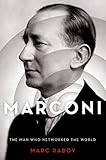 Marconi: The Man Who Networked the World (English Edition) livre