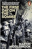 The First Day on the Somme: 1 July 1916 livre