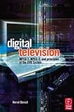 Digital Television: Satellite, Cable, Terrestrial, IPTV, Mobile TV in the DVB Framework livre