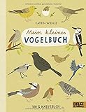 Mein kleines Vogelbuch: 100 % Naturbuch - Vierfarbiges Papp-Bilderbuch livre