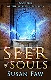 Seer of Souls: Book One Of The Spirit Shield Saga: A Mythological Fantasy (English Edition) livre
