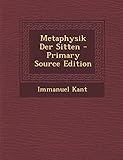 Metaphysik Der Sitten livre