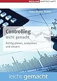 Controlling leicht gemacht: Richtig planen, analysieren und steuern livre