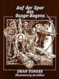 Auf der Spur des Osage-Bogens livre
