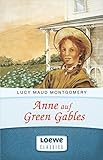 Anne auf Green Gables: Enthält die Bände 