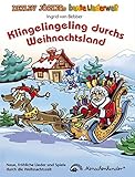 Klingelingeling durchs Weihnachtsland: Neue, fröhliche Lieder durch die Weihnachtszeit livre