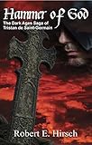 Hammer of God (The Dark Ages Saga of Tristan de Saint-Germain Book 2) (English Edition) livre