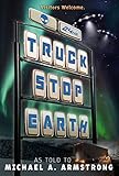 Truck Stop Earth (English Edition) livre