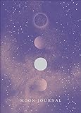 Moon Journal: Astrological guidance, affirmations, rituals and journal exercises to help you reconne livre