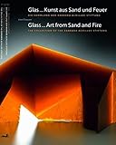 Glas ... Kunst aus Sand und Feuer / Glass ... Art from Sand and Fire: Modernes Glas | Studioglas | N livre