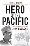 Hero of the Pacific: The Life of Marine Legend John Basilone (English Edition) livre