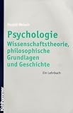 Psychologie: Wissenschaftstheorie, philosophische Grundlagen und Geschichte. Ein Lehrbuch livre