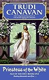 Priestess of the White: Age of the Five Trilogy Book 1 livre