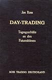 Day-Trading: Tagesgeschäfte an den Futuresbörsen livre