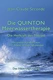 Die Quinton Meerwassertherapie: Die Heilkraft des Meeres livre