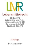 Lebensmittelrecht: EG-Lebensmittel-Basisverordnung, Lebensmittel- und Futtermittelgesetzbuch mit den livre