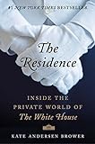 The Residence: Inside the Private World of the White House livre