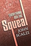 Everything but the Squeal (English Edition) livre