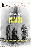 Days on the Road: Crossing the Plains in 1865 (1902) (English Edition) livre