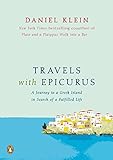Travels with Epicurus: A Journey to a Greek Island in Search of a Fulfilled Life livre
