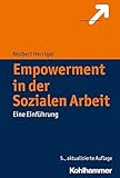 Empowerment in der Sozialen Arbeit: Eine Einführung livre