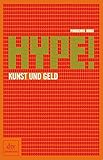 Hype! Kunst und Geld livre