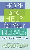 Hope and Help for Your Nerves: End Anxiety Now livre