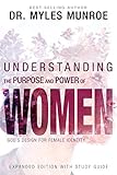 Understanding the Purpose and Power of Women: God's Design for Female Identity: With Study Guide livre