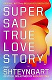Super Sad True Love Story livre