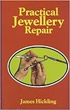Practical Jewellery Repair livre