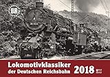 Lokomotivklassiker der Deutschen Reichsbahn 2018 livre