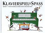 Klavierspiel & Spaß / Band 1: Für Kinder, Eltern und Großeltern: inkl. Tastenschablone (passend f livre