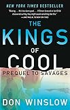 The Kings of Cool: A Prequel to Savages (English Edition) livre