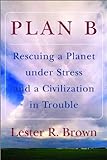 Plan B - Rescuing a Planet and a Civilization in Trouble livre