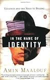 In the Name of Identity: Violence and the Need to Belong livre