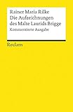 Die Aufzeichnungen des Malte Laurids Brigge: Kommentierte Ausgabe (Reclams Universal-Bibliothek) livre