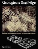 Geologische Streifzüge: Landschaft und Erdgeschichte zwischen Kap Arkona und Fichtelberg livre