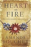 Heart on Fire (The Kingmaker Trilogy Book 3) (English Edition) livre