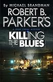 Robert B. Parker's Killing the Blues: A Jesse Stone Novel (Jesse Stone Mystery Series Book 10) (Engl livre