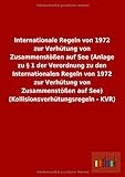 Internationale Regeln von 1972 zur Verhütung von Zusammenstößen auf See (Anlage zu § 1 der Veror livre