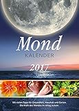 Mondkalender 2017: Die Kraft des Mondes im Alltag nutzen. livre